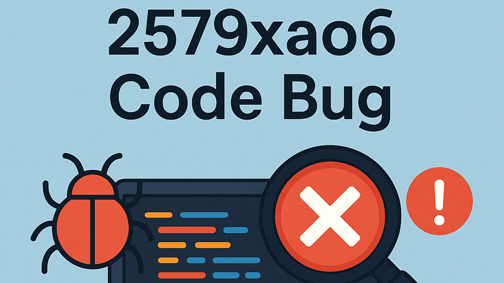 2579xao6 Code Bug
