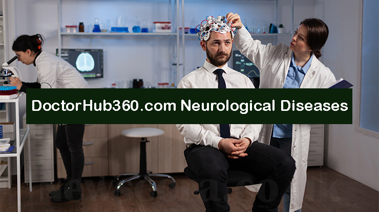 DoctorHub360.com Neurological Diseases: Simple Guide for Patients and Families