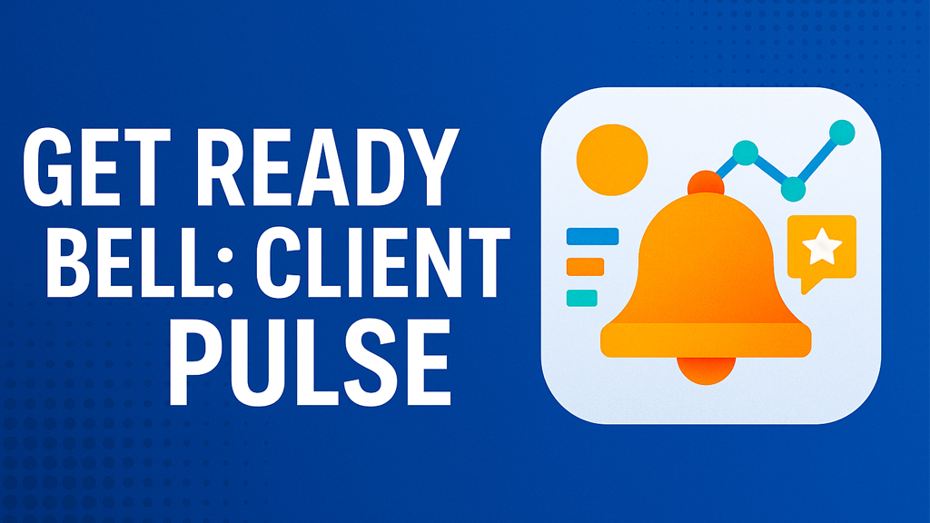Get Ready Bell: Client Pulse