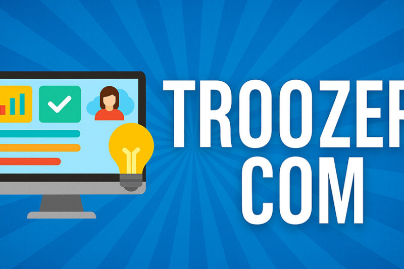 What Is Troozer com? Easy Guide to Features, Uses, and Safety