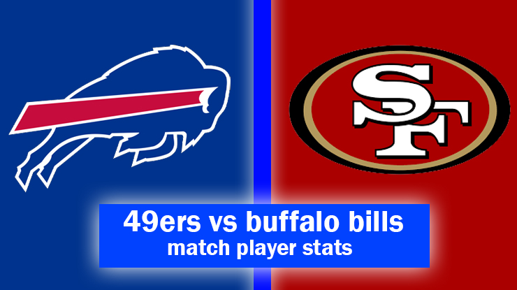 49ers vs Buffalo Bills Match Player Stats: Full Game Performance Breakdown