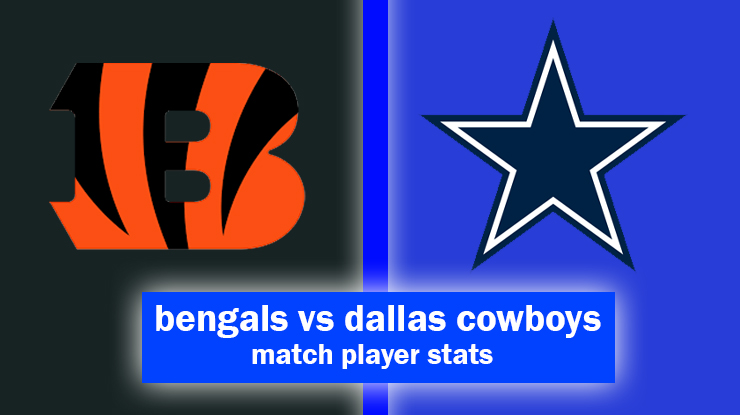 bengals vs dallas cowboys match player stats